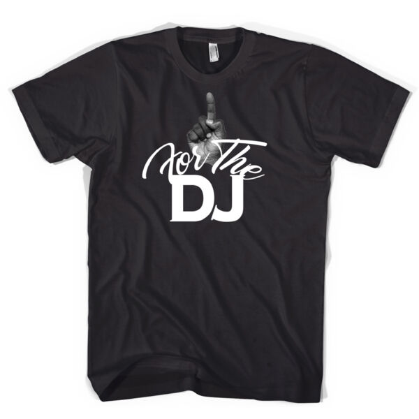 ONE FOR THE DJ - Tee Thumbnail